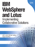 Ibm Websphere and Lotus: Implementing Collaborative Solutions