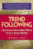 Trend Following: How Great Traders Make Millions in Up Or Down Markets