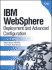 Ibm Websphere: Deployment and Advanced Configuration