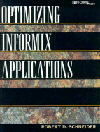 Optimizing Informix Applications (Informix Series)