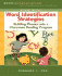 Word Identification Strategies: Building Phonics Into a Classroom Reading Program (4th Edition)
