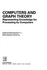 Computers and Graph Theory: Representing Knowledge for Processing By Computers (Ellis Horwood Series in Computers & Their Applications)