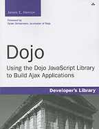 Dojo: Using the Dojo Javascript Library to Build Ajax Applications