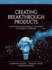 Creating Breakthrough Products: Innovation From Product Planning to Program Approval