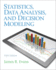 Statistics, Data Analysis, and Decision Modeling