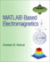 Matlab-Based Electromagnetics