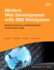 Modern Web Development With Ibm Websphere: Developing, Deploying, and Managing Mobile and Multi-Platform Apps