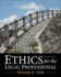Ethics for the Legal Professional