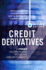 Credit Derivatives, Revised Edition: a Primer on Credit Risk, Modeling, and Instruments