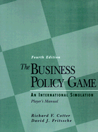 The Business Policy Game: an International Simulation: Player's Manual/Book and Disk