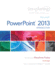 Exploring: Microsoft Powerpoint 2013, Introductory (Exploring for Office 2013)