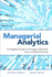 Managerial Analytics: an Applied Guide to Principles, Methods, Tools, and Best Practices