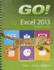Go! With Microsoft Excel 2013 Comprehensive