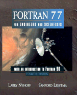 Fortran 77 for Engineers and Scientists With an Introduction to Fortran 90