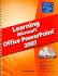 Learning Microsoft Office Powerpoint 2007