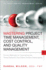 Mastering Project Time Management, Cost Control, and Quality Management: Proven Methods for Controlling the Three Elements That Define Project Deliverables (Ft Press Project Management)