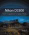 Nikon D3300: From Snapshots to Great Shots