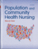 Population and Community Health Nursing