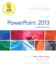 Exploring Microsoft Powerpoint 2013, Comprehensive; Myitlab With Pearson Etext--Access Card--for Exploring With Office 2013
