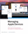 Managing Apple Devices: Deploying and Maintaining Ios 8 and Os X Yosemite Devices