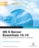 Os X Server Essentials 10.10 (Apple Pro Training)