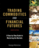 Trading Commodities and Financial Futures: A Step-by-Step Guide to Mastering the Markets