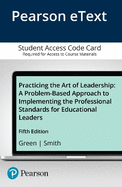 Practicing the Art of Leadership: a Problem-Based Approach to Implementing the Professional Standards for Educational Leaders--Enhanced Pearson Etext