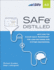 Safe 4.0 Distilled: Applying the Scaled Agile Framework for Lean Software and Systems Engineering