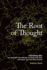 The Root of Thought: Unlocking Glia, the Brain Cell That Will Help Us Sharpen Our Wits, Heal Injury, and Treat Brain Disease