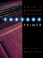 Threads Primer: a Guide to Multithreaded Programming
