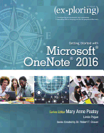 Exploring Getting Started With Microsoft Onenote 2016 (Exploring for Office 2016 Series)