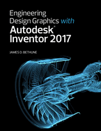 Engineering Design Graphics With Autodesk Inventor 2017 (2-Download)