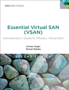 Essential Virtual San Vsan: Administrator's Guide to Vmware Virtual San (Vmware Press Technology)