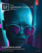 Adobe Photoshop Lightroom Classic Cc Classroom in a Book (2018 Release)