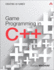 Game Programming in C++: Creating 3d Games: Creating 3d Games (Game Design)