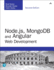 Node.js, MongoDB and Angular Web Development: The definitive guide to using the MEAN stack to build web applications