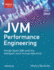 Jvm Performance Engineering: Inside Openjdk and the Hotspot Java Virtual Machine (Developer's Library)
