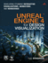 Unreal Engine 4 for Design Visualization: Developing Stunning Interactive Visualizations, Animations, and Renderings (Game Design)
