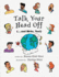 Talk Your Head Off: (...and Write, Too! )