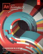 Adobe Animate Cc Classroom in a Book (2018 Release)