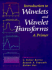 Introduction to Wavelets and Wavelet Transforms a Primer