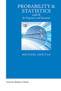 Probability & Statistics With R for Engineers and Scientists (Pearson+)