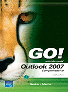 Go! With Microsoft Outlook 2007: Comprehensive; 1st Edition