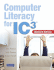 Computer Literacy for Ic3 2007 Update