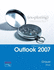 Exploring Getting Started With Microsoft Office Outlook 2007 1st Edition