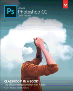 Adobe Photoshop Cc Classroom in a Book (2019 Release)