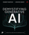 Demystifying Generative Ai