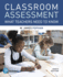 Classroom Assessment: What Teachers Need to Know