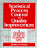 Statistical Process Control for Quality Improvement: a Training Guide to Learning Spc