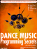 Dance Music Programming Secrets